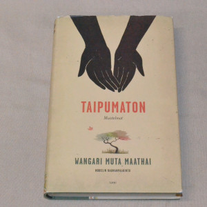 Wangari Muta Maathai Taipumaton - Muistelmat